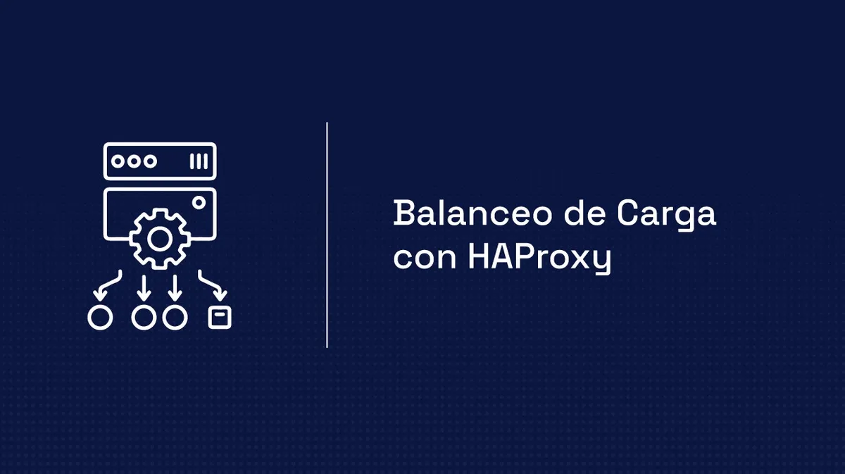 HAProxy: balanceo de carga en Linux paso a paso