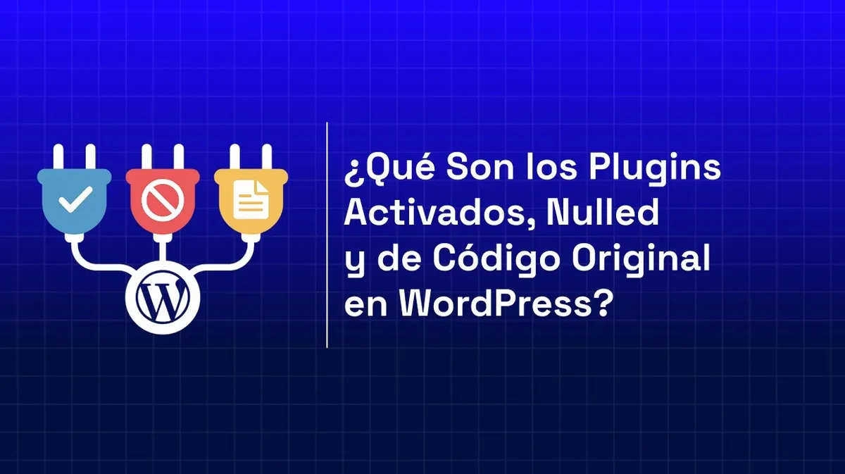 Plugins nulled vs originales: el riesgo real en WordPress