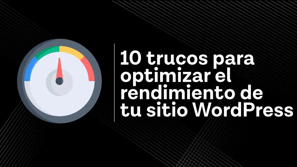 WordPress lento: 10 trucos ordenados por impacto real
